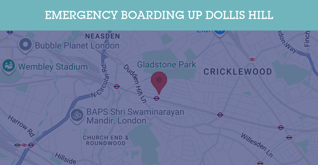 Emergency Boarding Up Services in Dollis Hill - NW2