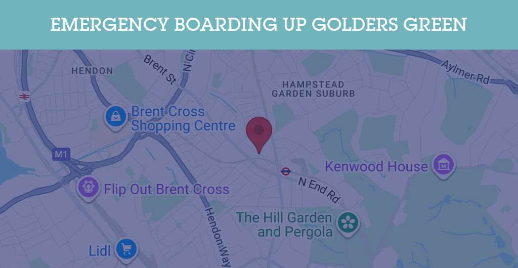 Emergency Boarding Up Services in Golders Green - NW2
