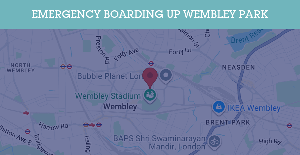 Emergency Boarding Up Services in Wembley Park - NW9